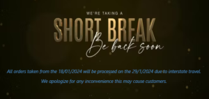 All orders taken from the 11/10/24 will be processed on the 22/10/24 due to interstate travel. We apologize for any inconvenience this may cause our customers.